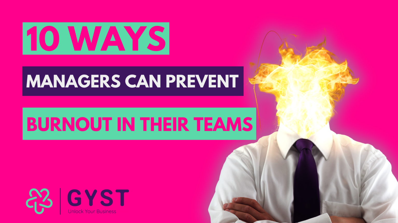 Preventing Burnout in your workplace, GYST wellbeing, stress and employee wellbeing
